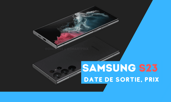 Samsung s23 Date de sortie, Prix